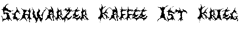 Schwarzer Kaffee ist Krieg
